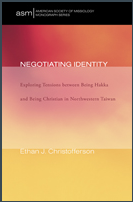 Negotiating Identity: Exploring Tensions between Being Hakka and Being Christian in Northwestern Taiwan