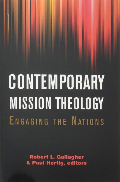 Contemporary Mission Theology: Engaging the Nations.
