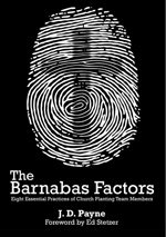 The Barnabas Factors: Eight Essential Practices of Church Planting Team Members