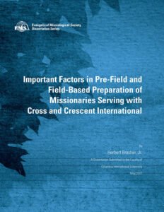Important Factors in Pre-Field and Field Based Preparation of Missionaries Serving with Cross and Crescent International