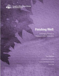 Finishing Well: Encouraging Pastors to Persevere under Persecution