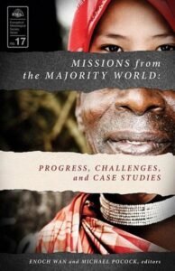 Volume 17: Missions from the Majority World: Progress, Challenges and Case Studies