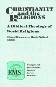Volume 2: Christianity and the Religions: A Biblical Theology of World Religions