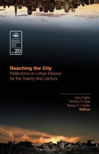 Volume 20: Reaching the City: Reflections on Urban Mission for the Twenty-first Century