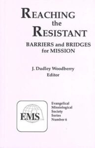 Volume 6: Reaching the Resistant: Barriers and Bridges for Mission